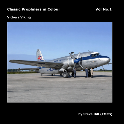 Classic Propliners in Colour Vol No.1 - Vickers Viking